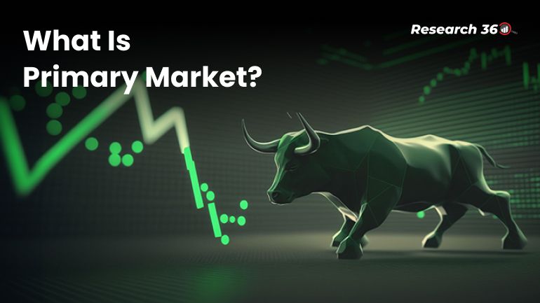What Is Primary Market? Meaning, Functions, Advantages & Disadvantages