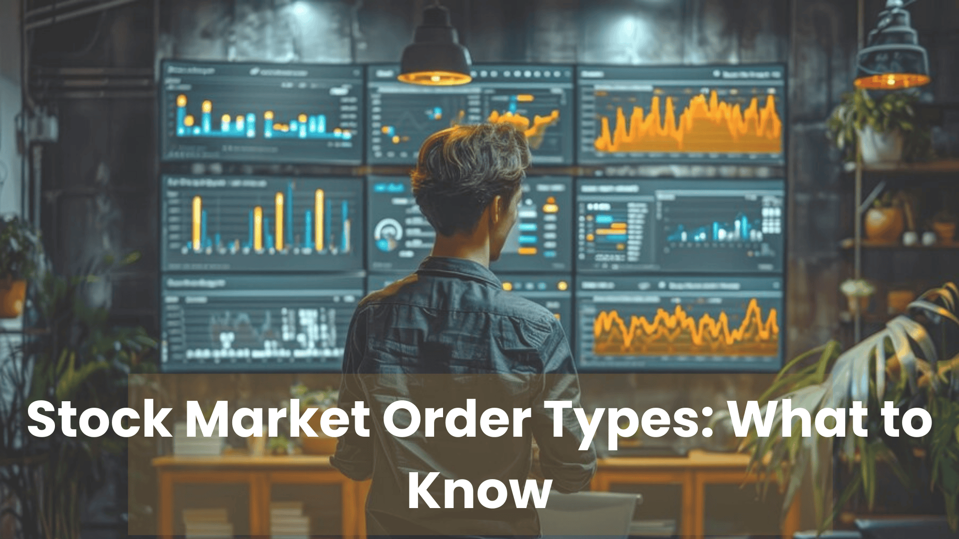 Stock Market Order Types: What to Know