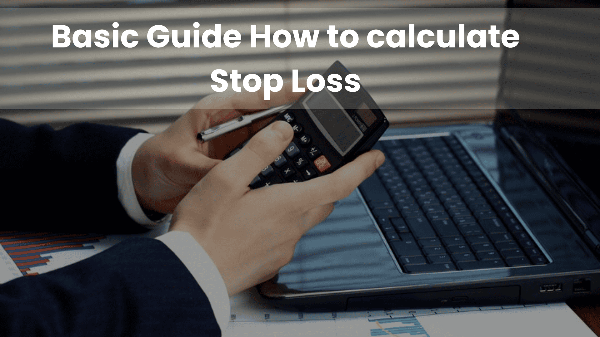 How to Calculate the Stop Loss Level A Basic Guide