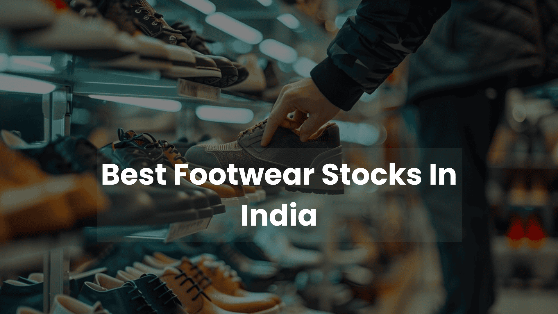 Best footwear stocks in India