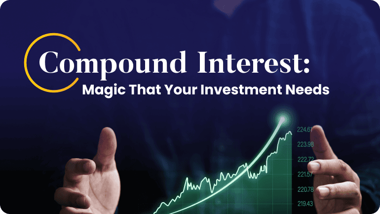 Compound Interest_ Magic That Your Investment Needs