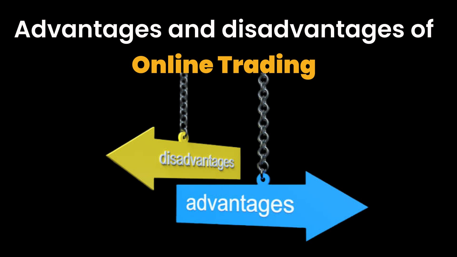 Advantages and Disadvantages of Online Trading