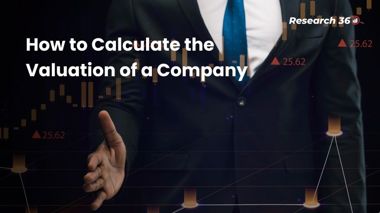 How to Calculate the Valuation of a Company