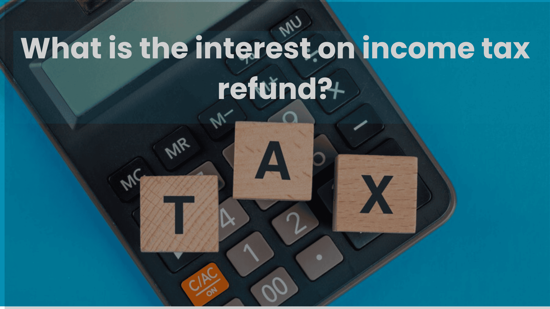 Interest on Income tax refund