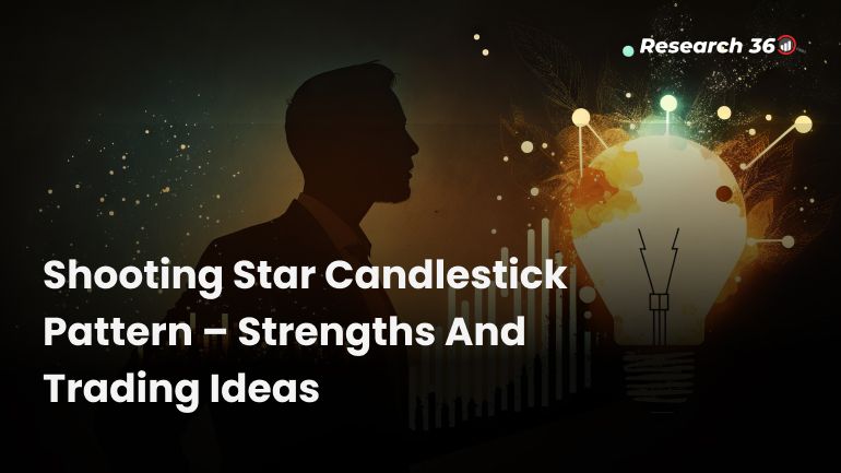 Shooting Star Candlestick Pattern – Strengths And Trading Ideas