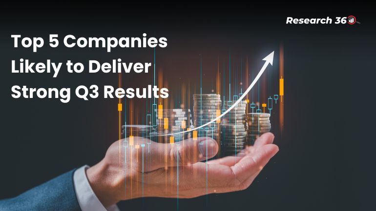 Top 5 Companies Likely to Deliver Strong Q3 Results